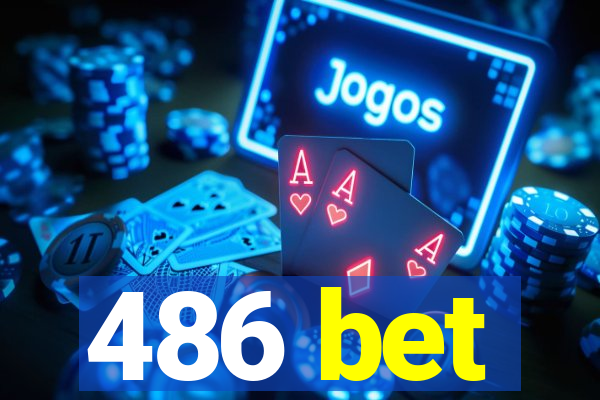 486 bet